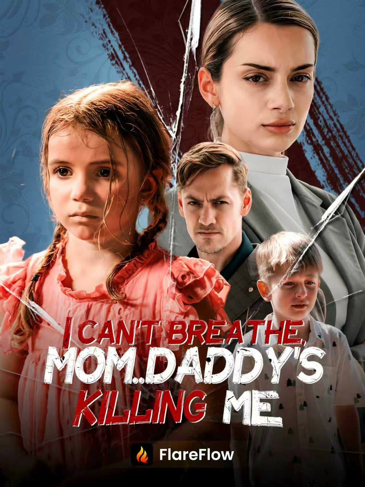 I Can’t Breathe, Mom...Daddy’s Killing Me